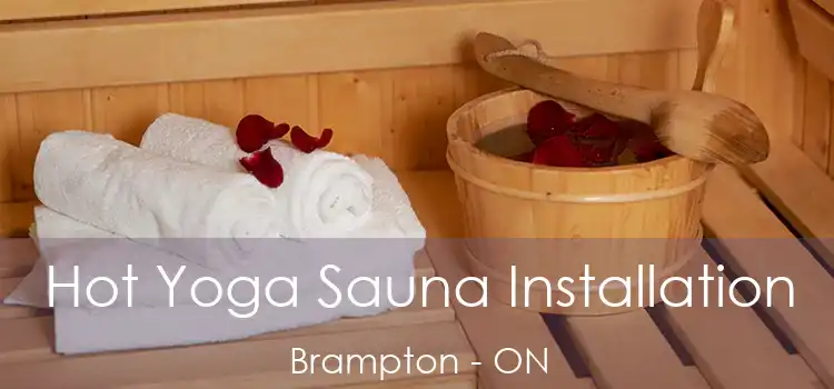  Hot Yoga Sauna Installation Brampton - ON