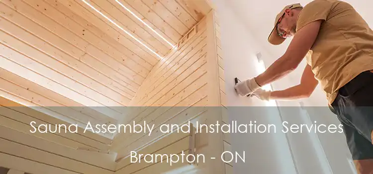  Sauna Assembly and Installation Services Brampton - ON